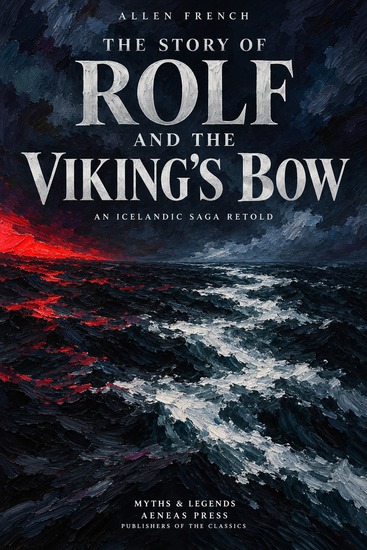 The Story of Rolf and the Viking's Bow - An Icelandic Saga Retold - cover