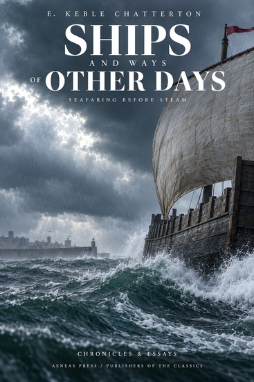 Ships and Ways of Other Days - Seafaring Before Steam - cover
