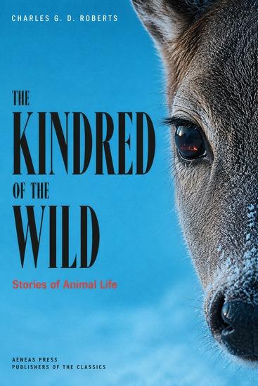 The Kindred of the Wild - A Book of Animal Life - cover