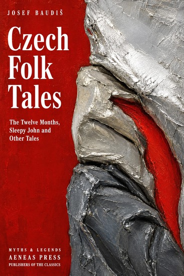 Czech Folk Tales - The Twelve Months Sleepy John and Other Tales - cover