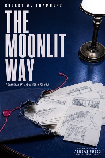 The Moonlit Way - A Dancer a Spy and a Stolen Formula - cover