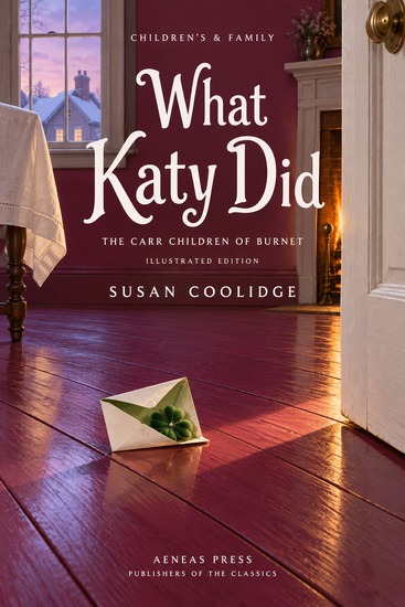 What Katy Did - The Carr Children of Burnet - cover