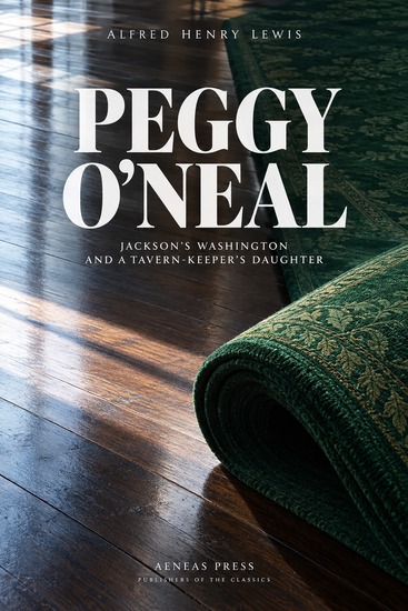 Peggy O'Neal - Jackson's Washington and a Tavern-Keeper's Daughter - cover