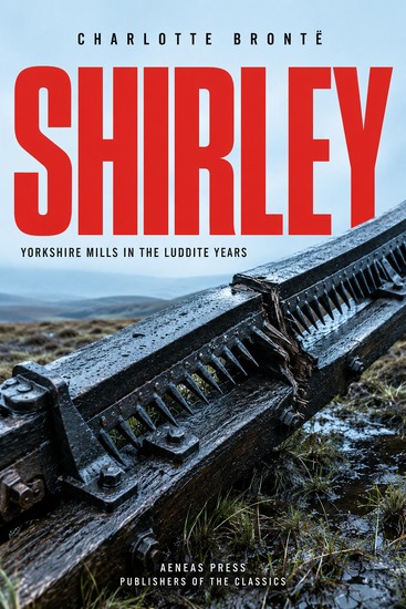 Shirley - Yorkshire Mills in the Luddite Years - cover