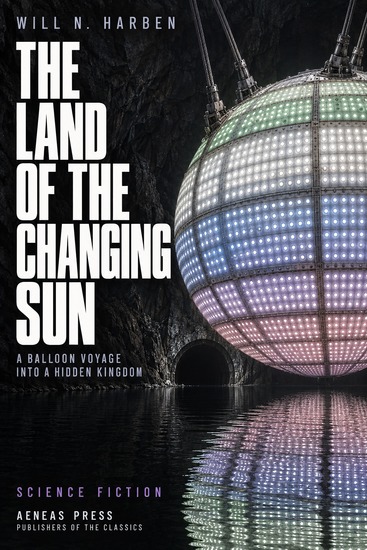 The Land of the Changing Sun - A Balloon Voyage into a Hidden Kingdom - cover
