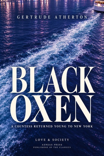 Black Oxen - A Countess Returned Young to New York - cover