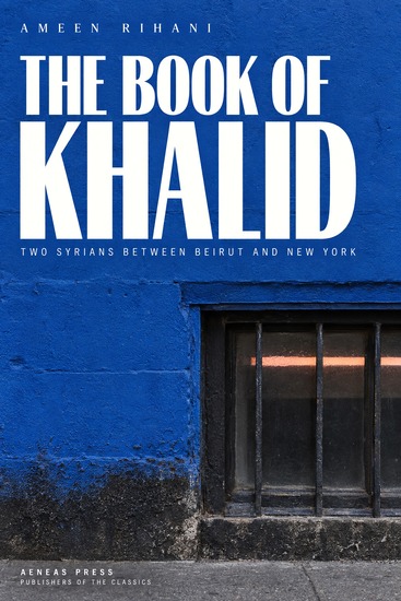 The Book of Khalid - Two Syrians Between Beirut and New York - cover
