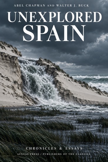 Unexplored Spain - The Wild Country of the Coto Doñana - cover