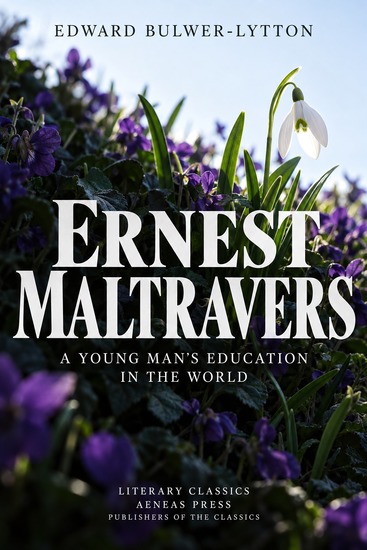 Ernest Maltravers - A Young Man's Education in the World - cover