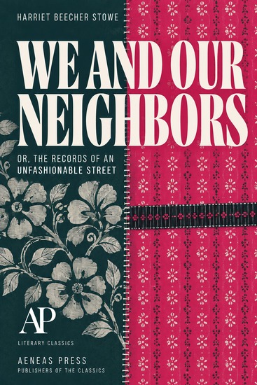 We and Our Neighbors - or The Records of an Unfashionable Street - cover