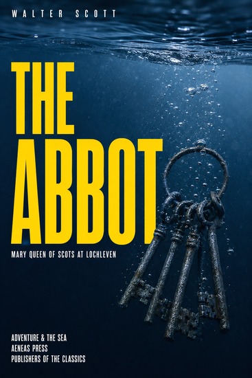 The Abbot - Being the Sequel to the Monastery - cover