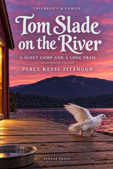 Tom Slade on the River - A Scout Camp and a Long Trail - cover