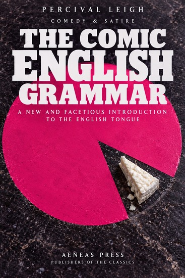The Comic English Grammar - A New and Facetious Introduction to the English Tongue - cover