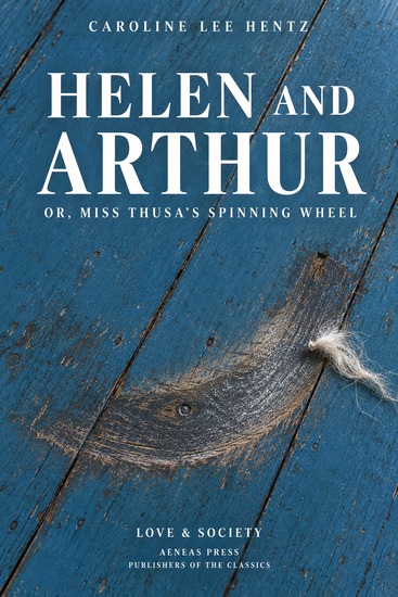 Helen and Arthur - or Miss Thusa's Spinning Wheel - cover
