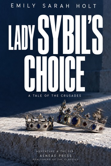 Lady Sybil's Choice - A Tale of the Crusades - cover