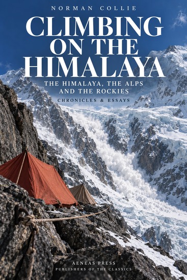 Climbing on the Himalaya and Other Mountain Ranges - The Himalaya the Alps and the Rockies - cover
