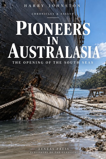 Pioneers in Australasia - The Opening of the South Seas - cover