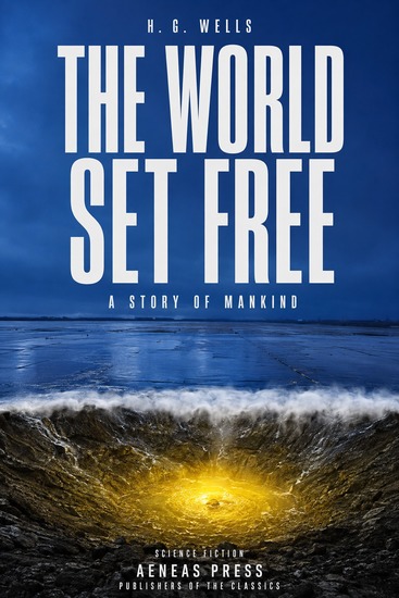 The World Set Free - A Story of Mankind - cover