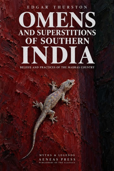 Omens and Superstitions of Southern India - Beliefs and Practices of the Madras Country - cover