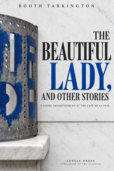 The Beautiful Lady and Other Stories - A Living Advertisement at the Café de la Paix with His Own People - cover