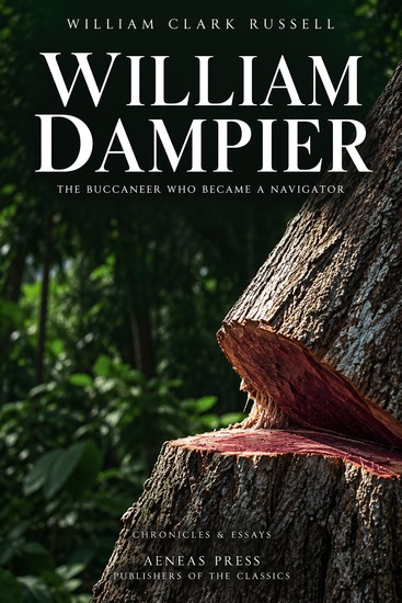 William Dampier - The Buccaneer Who Became a Navigator - cover