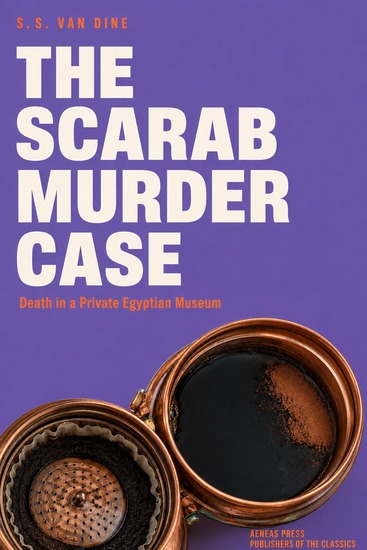 The Scarab Murder Case - Death in a Private Egyptian Museum - cover