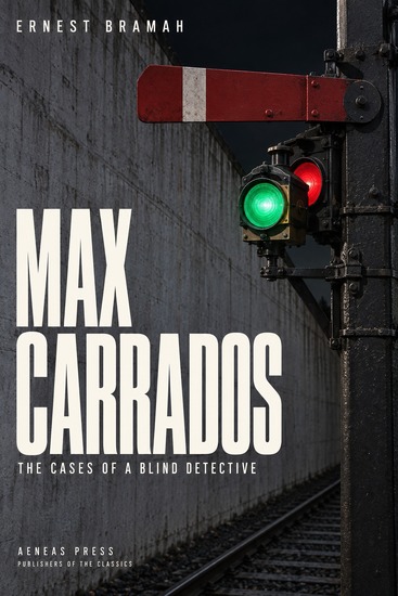 Max Carrados - The Cases of a Blind Detective - cover