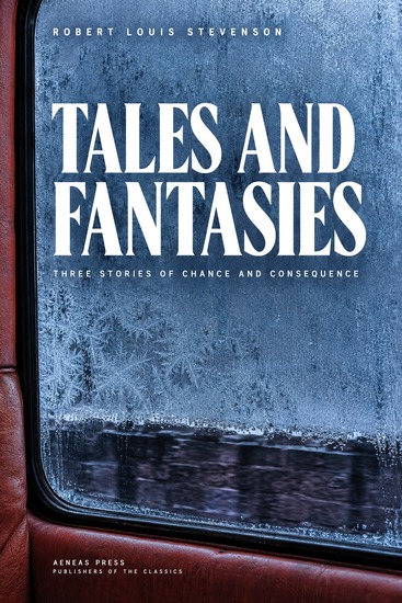 Tales and Fantasies - Three Stories of Chance and Consequence - cover