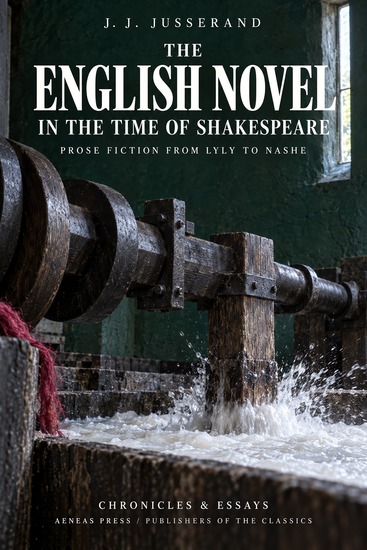 The English Novel in the Time of Shakespeare - Prose Fiction from Lyly to Nashe - cover