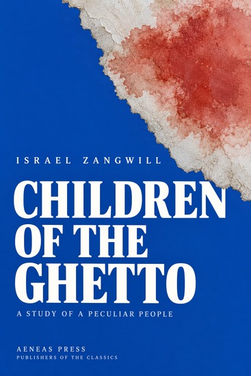 Children of the Ghetto - A Study of a Peculiar People - cover
