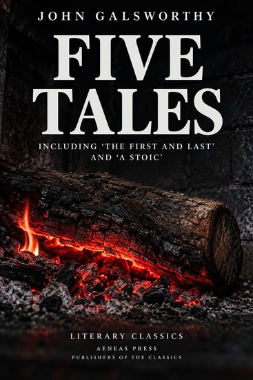 Five Tales - Including 'The First and Last' and 'A Stoic' - cover