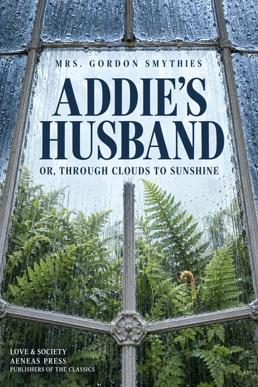 Addie's Husband - or Through Clouds to Sunshine - cover