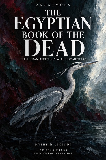 The Egyptian Book of the Dead - The Theban Recension with Commentary - cover