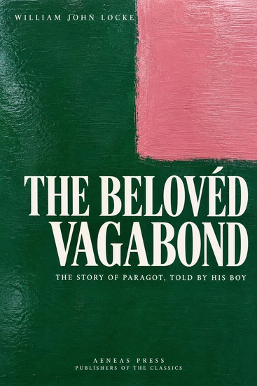 The Belovéd Vagabond - The Story of Paragot Told by His Boy - cover