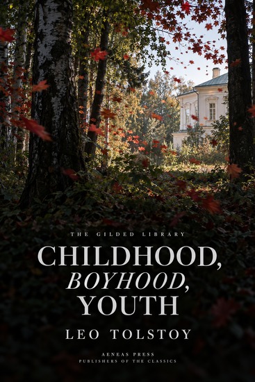 Childhood Boyhood Youth - An Autobiographical Trilogy - cover