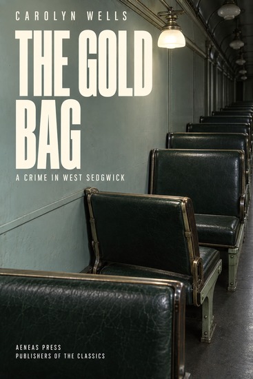 The Gold Bag - A Crime in West Sedgwick - cover