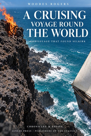 A Cruising Voyage Round the World - The Voyage That Found Selkirk - cover