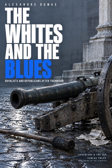The Whites and the Blues - Royalists and Republicans in the Revolutionary Wars - cover