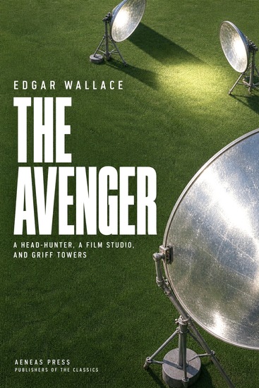 The Avenger - A Head-Hunter a Film Studio and Griff Towers - cover