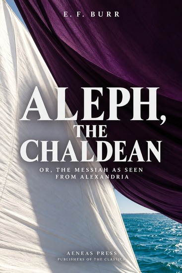 Aleph the Chaldean - or The Messiah as Seen from Alexandria - cover