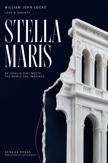 Stella Maris - An Invalid Girl Meets the World She Imagined - cover