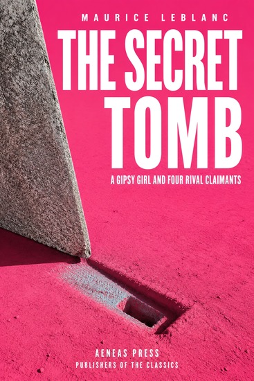 The Secret Tomb - A Gipsy Girl and Four Rival Claimants - cover
