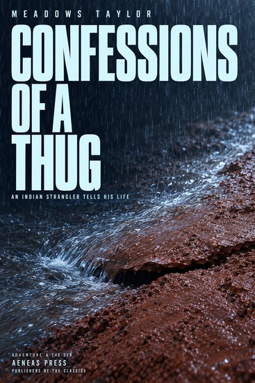 Confessions of a Thug - An Indian Strangler Tells His Life - cover
