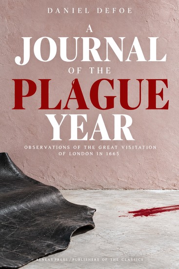 A Journal of the Plague Year - Observations of the Great Visitation of London in 1665 - cover