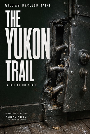 The Yukon Trail - A Tale of the North - cover