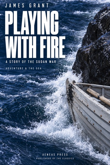 Playing with Fire - A Story of the Soudan War - cover