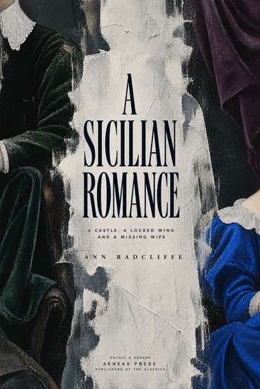 A Sicilian Romance - A Castle a Locked Wing and a Missing Wife - cover