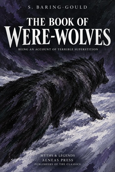 The Book of Were-Wolves - Being an Account of Terrible Superstition - cover