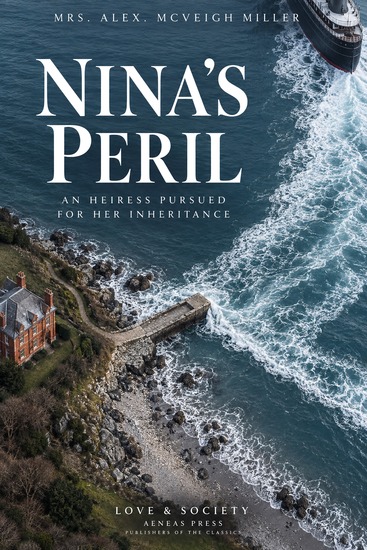 Nina's Peril - An Heiress Pursued for Her Inheritance - cover