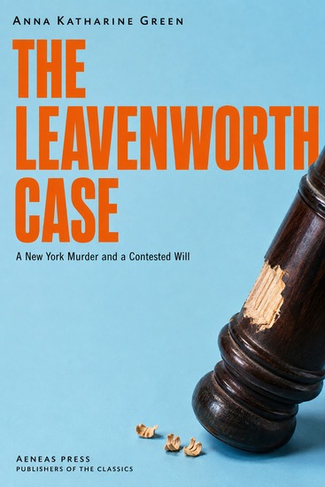 The Leavenworth Case - A Lawyer's Story - cover